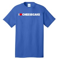 I Love Cheesecake Gift Tall T-Shirt