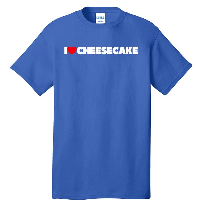 I Love Cheesecake Gift Tall T-Shirt