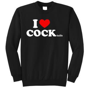 I Love Cocktails I Heart Cocktail Funny Drinking Party Tall Sweatshirt