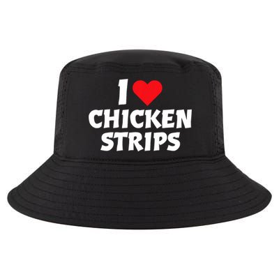 I Love Chicken Strips Crispy Chicken Fingers Fast Food Lover  Cool Comfort Performance Bucket Hat