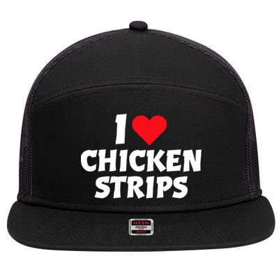 I Love Chicken Strips Crispy Chicken Fingers Fast Food Lover  7 Panel Mesh Trucker Snapback Hat