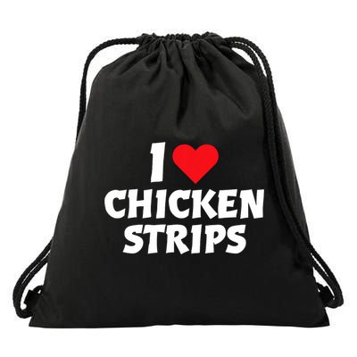 I Love Chicken Strips Crispy Chicken Fingers Fast Food Lover  Drawstring Bag