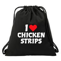 I Love Chicken Strips Crispy Chicken Fingers Fast Food Lover  Drawstring Bag