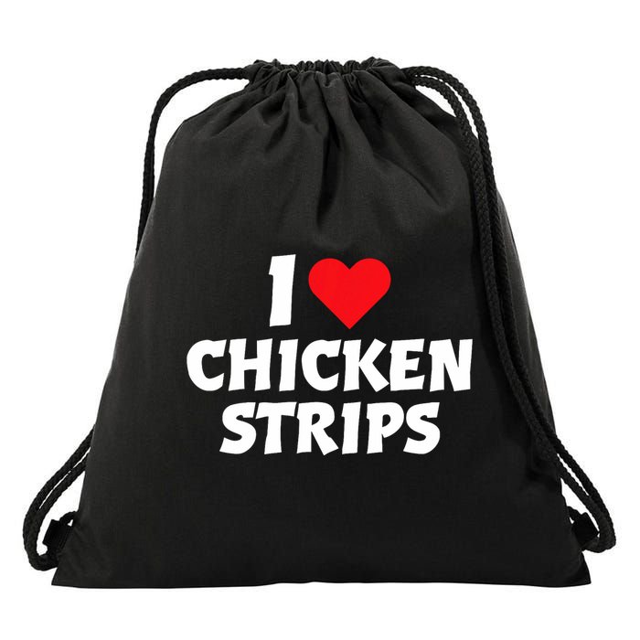 I Love Chicken Strips Crispy Chicken Fingers Fast Food Lover  Drawstring Bag