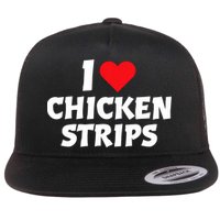 I Love Chicken Strips Crispy Chicken Fingers Fast Food Lover  Flat Bill Trucker Hat