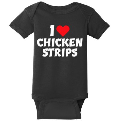 I Love Chicken Strips Crispy Chicken Fingers Fast Food Lover  Baby Bodysuit