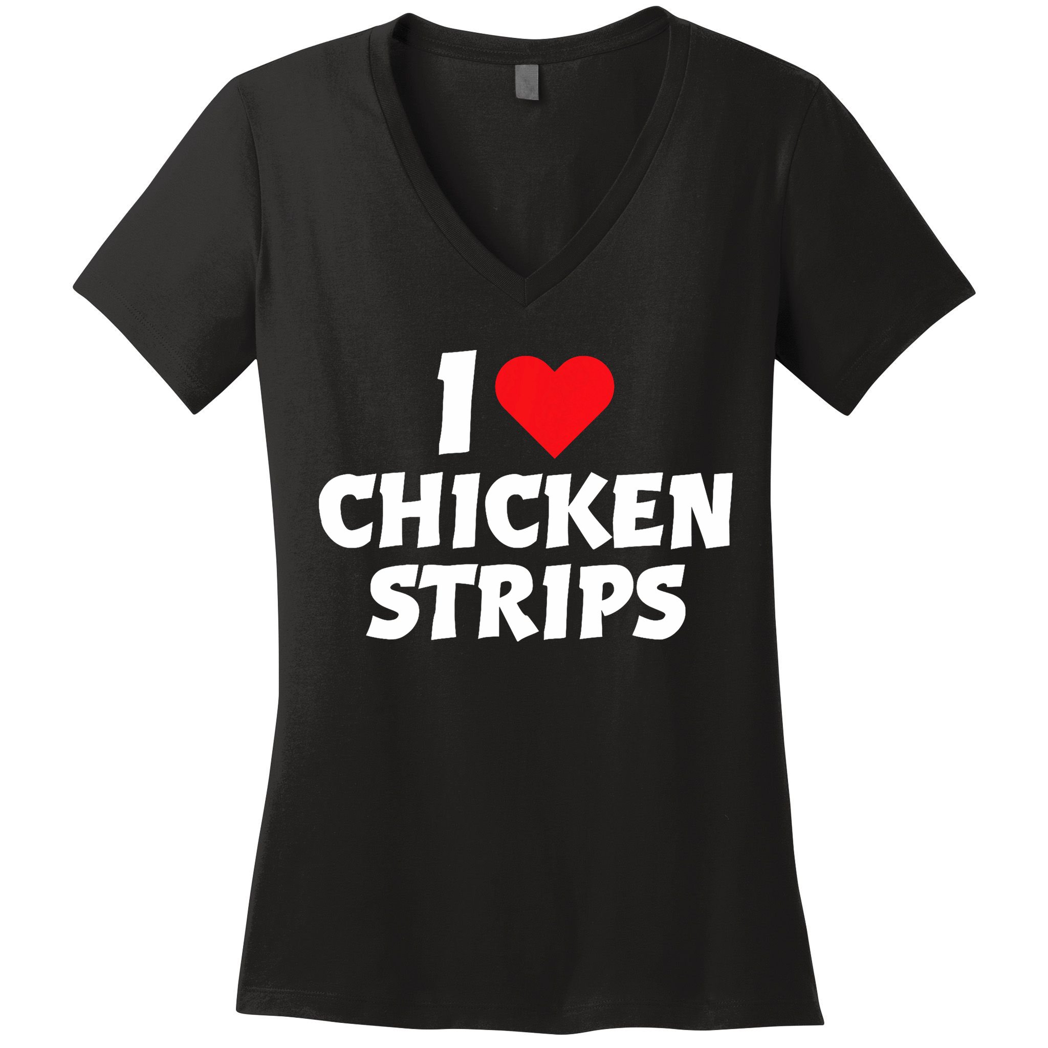 I Love Chicken Strips Crispy Chicken Fingers Fast Food Lover  Women's V-Neck T-Shirt