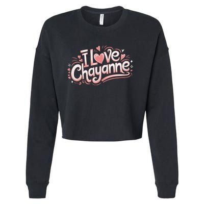 I Love Chayanne Girlfriend Boyfriend Couples First Name Cropped Pullover Crew