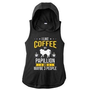 I Like Coffee Papillion Maybe 3 People Dog Lover Ladies PosiCharge Tri-Blend Wicking Draft Hoodie Tank