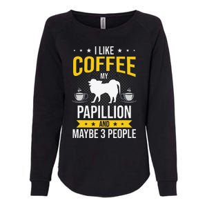 I Like Coffee Papillion Maybe 3 People Dog Lover Womens California Wash Sweatshirt