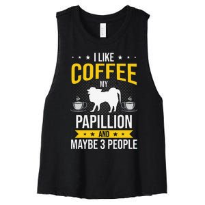 I Like Coffee Papillion Maybe 3 People Dog Lover Women's Racerback Cropped Tank