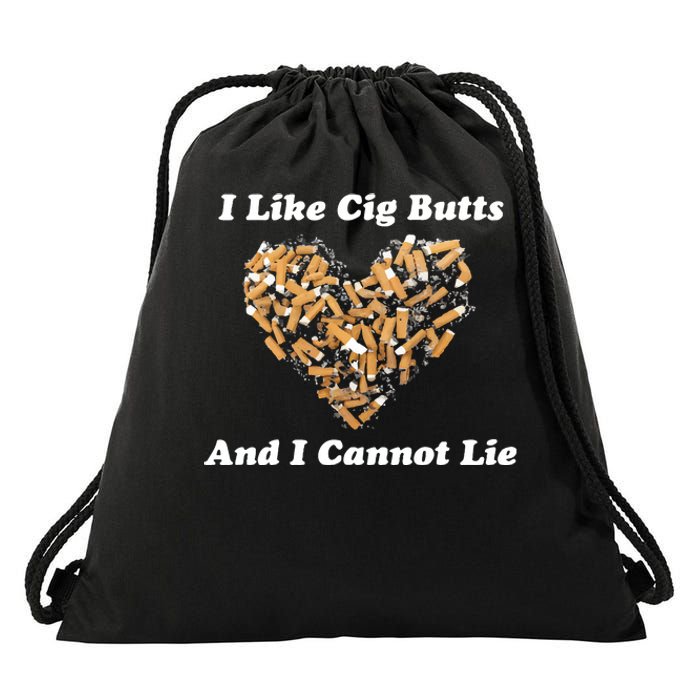 I Like Cig Butts And I Cannot Lie Drawstring Bag