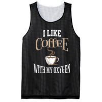 I Like Coffee With My Oxygen Coffee Quote For Coffee Lovers Mesh Reversible Basketball Jersey Tank