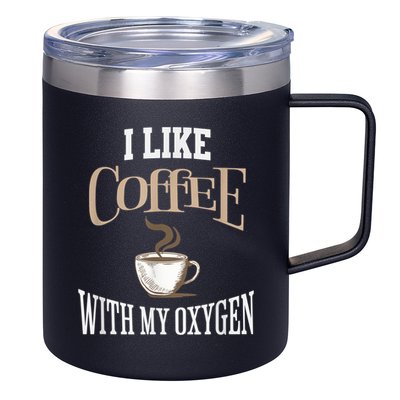I Like Coffee With My Oxygen Coffee Quote For Coffee Lovers 12oz Stainless Steel Coffee Mug