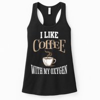 I Like Coffee With My Oxygen Coffee Quote For Coffee Lovers Womens Tank Top