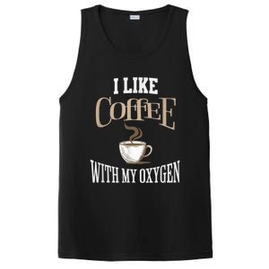 I Like Coffee With My Oxygen Coffee Quote For Coffee Lovers PosiCharge Competitor Tank