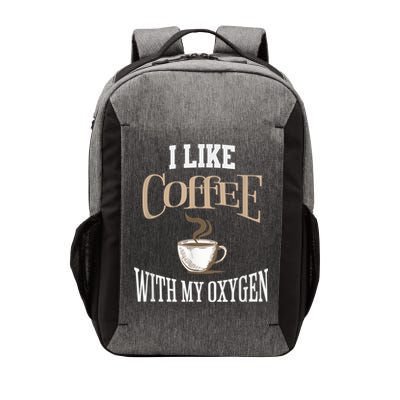 I Like Coffee With My Oxygen Coffee Quote For Coffee Lovers Vector Backpack