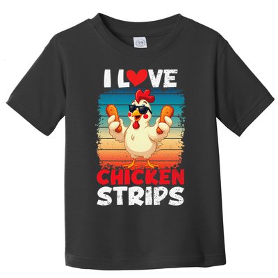 I Love Chicken Strips Crispy Chicken Fingers Fast Food Toddler T-Shirt