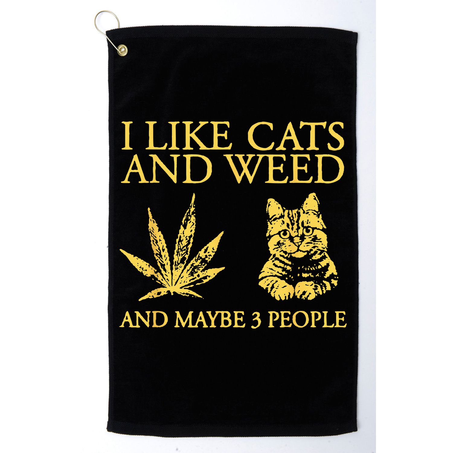 I Like Cats And Weed And Maybe 3 People Golf Towel