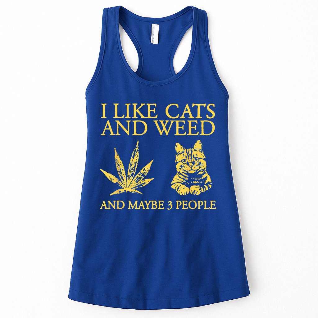 I Like Cats And Weed And Maybe 3 People Womens Tank Top