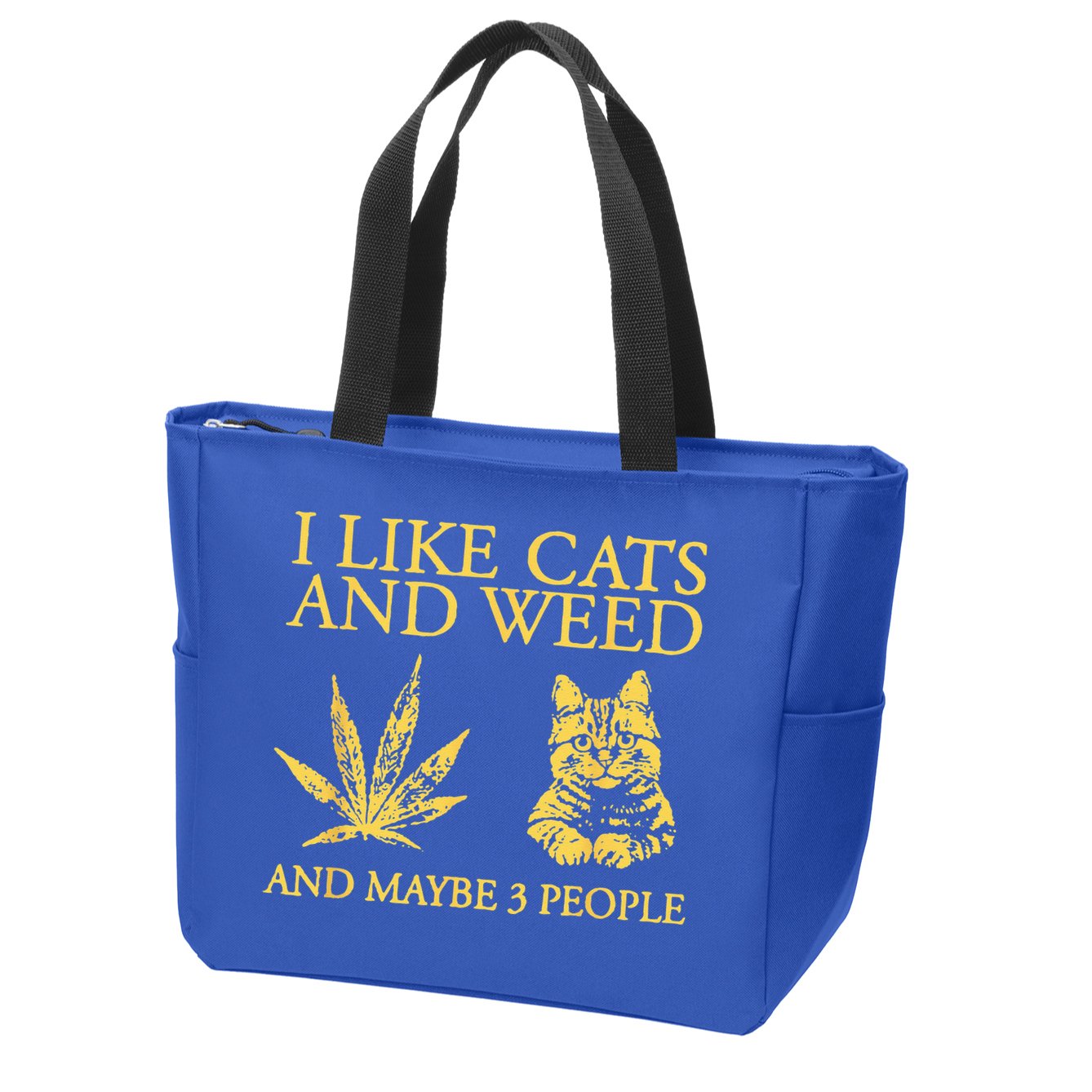 I Like Cats And Weed And Maybe 3 People Zip Tote Bag