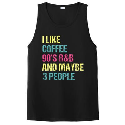 I Like Coffee 90s R&B And Maybe 3 People PosiCharge Competitor Tank