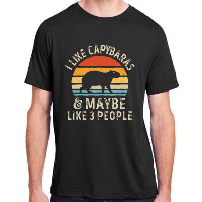 I Like Capybaras And Maybe 3 People Funny Capybara Lover Adult ChromaSoft Performance T-Shirt