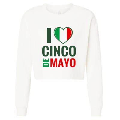 I Love Cinco De Mayo Cropped Pullover Crew