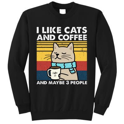 I Like Cats And Coffee And Maybe 3 People Retro Coffee Lover Sweatshirt