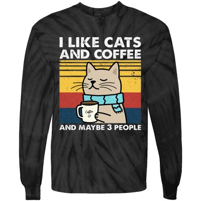 I Like Cats And Coffee And Maybe 3 People Retro Coffee Lover Tie-Dye Long Sleeve Shirt