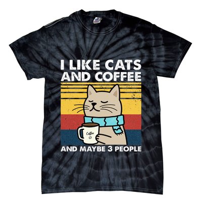 I Like Cats And Coffee And Maybe 3 People Retro Coffee Lover Tie-Dye T-Shirt
