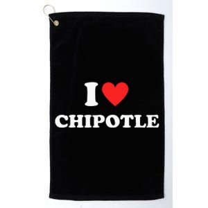 I Love Chipotle I Love Heart Chipotle Platinum Collection Golf Towel