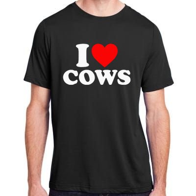 I Love Cows I Heart Cows Funny Farming Cow Lover Adult ChromaSoft Performance T-Shirt