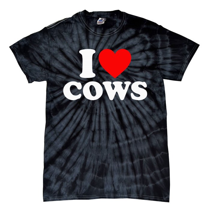 I Love Cows I Heart Cows Funny Farming Cow Lover Tie-Dye T-Shirt