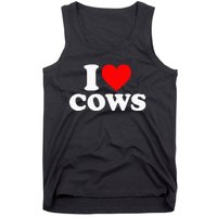 I Love Cows I Heart Cows Funny Farming Cow Lover Tank Top