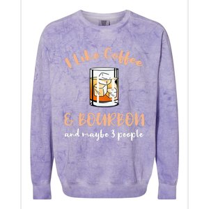 I Like Coffee And Bourbon And Maybe 3 People Colorblast Crewneck Sweatshirt