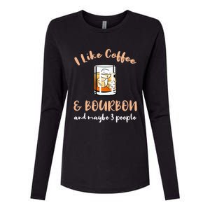 I Like Coffee And Bourbon And Maybe 3 People Womens Cotton Relaxed Long Sleeve T-Shirt