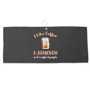 I Like Coffee And Bourbon And Maybe 3 People Large Microfiber Waffle Golf Towel