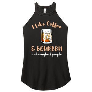 I Like Coffee And Bourbon And Maybe 3 People Women's Perfect Tri Rocker Tank