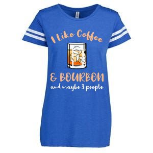 I Like Coffee And Bourbon And Maybe 3 People Enza Ladies Jersey Football T-Shirt