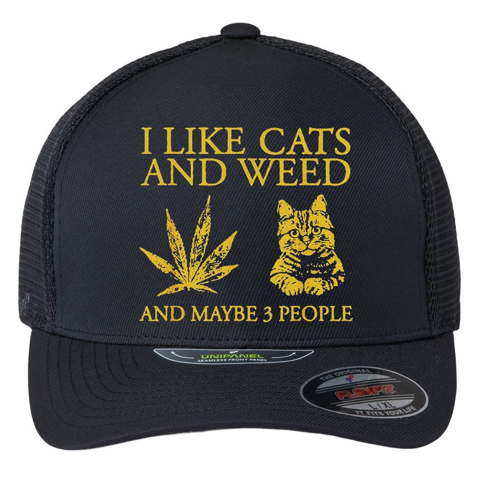I Like Cats And Weed And Maybe 3 People Flexfit Unipanel Trucker Cap