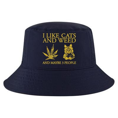 I Like Cats And Weed And Maybe 3 People Cool Comfort Performance Bucket Hat