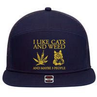I Like Cats And Weed And Maybe 3 People 7 Panel Mesh Trucker Snapback Hat