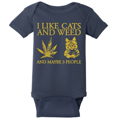 I Like Cats And Weed And Maybe 3 People Baby Bodysuit