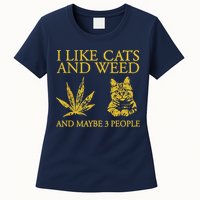 I Like Cats And Weed And Maybe 3 People Womens T-Shirt