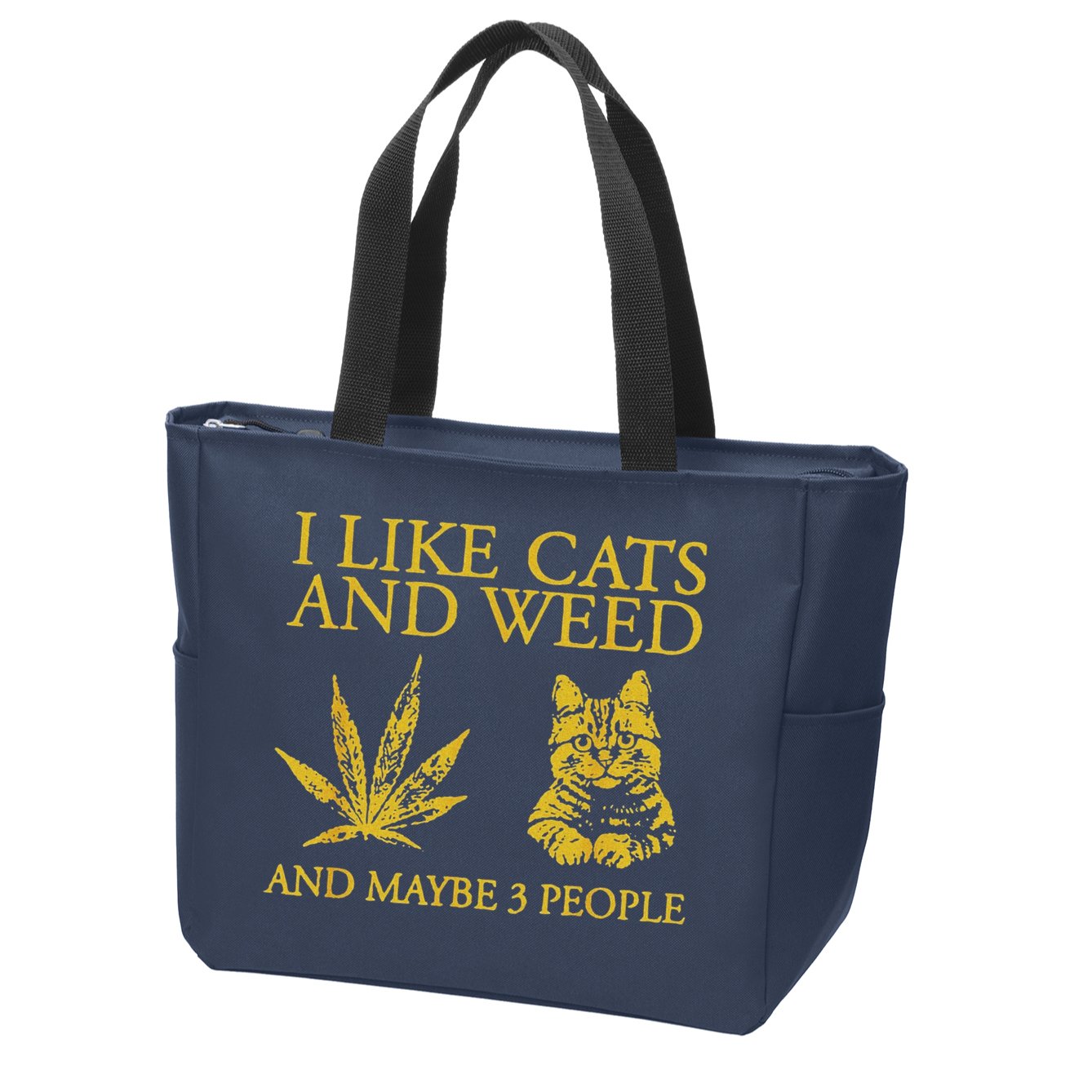 I Like Cats And Weed And Maybe 3 People Zip Tote Bag
