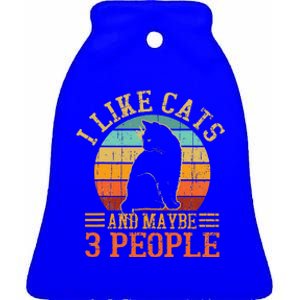 I Like Cats And Maybe 3 People Funny Cat Lover Ceramic Bell Ornament