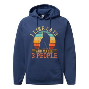 I Like Cats And Maybe 3 People Funny Cat Lover Performance Fleece Hoodie