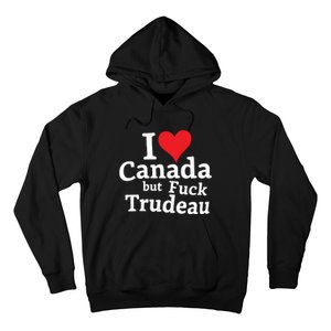 I Love Canada But Fuck Trudeau Hoodie