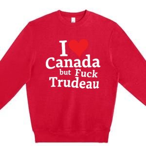 I Love Canada But Fuck Trudeau Premium Crewneck Sweatshirt